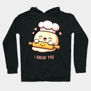 I Knead You! Hoodie